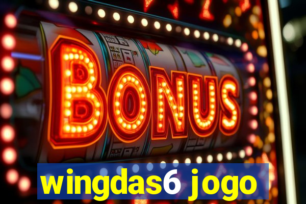 wingdas6 jogo